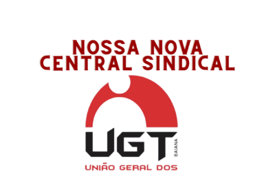 SENALBA Bahia se fortalece e passa a integrar a União Geral dos Trabalhadores (UGT)